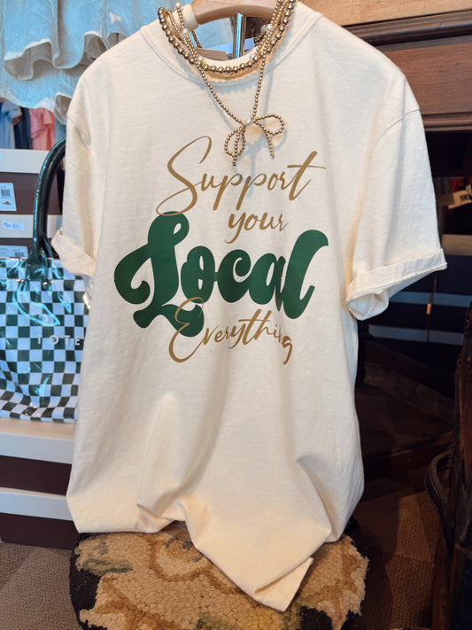 Support Your Local Everything Tee