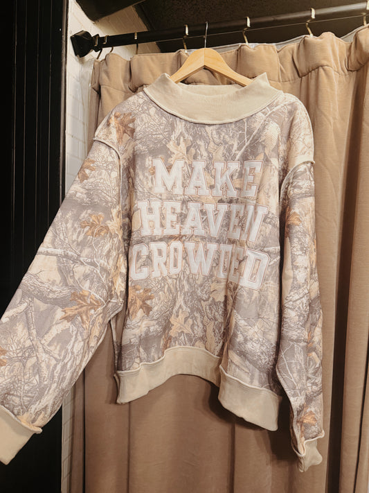 Make Heaven Crowded Mockneck